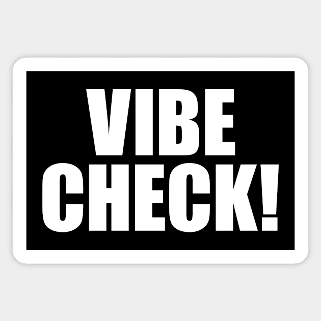 Vibe Check Sticker by Eyes4